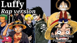 luffy - (Rap version) By: Aljae T Rico