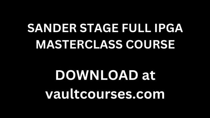 (Download Link) Sander Stage FULL IPGA Masterclass Course @vaultcourses.com