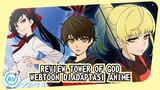 REVIEW Tower of God!!! dari Webtoon Diadaptasi Menjadi Anime
