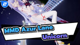 [MMD Azur Lane] Jadi Komandan, Tolong Bawa Aku Pulang~ / Unicorn_2