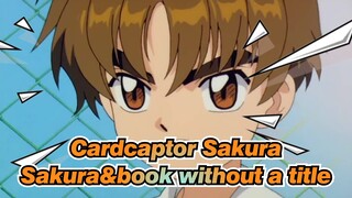 Cardcaptor Sakura|【Syaoran Li】EP31-Sakura and the book without a title_D