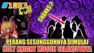 [FULL OP 1083] PERANG SESUNGGUHNYA DIMULAI❗HOLY KNIGHT MUSUH SELANJUTNYA❗ONE PIECE 1083