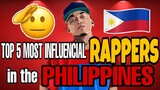 TOP 5 MOST INFLUENCIAL RAPPERS IN THE PHILIPPINES.