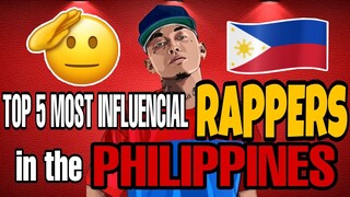 TOP 5 MOST INFLUENCIAL RAPPERS IN THE PHILIPPINES.