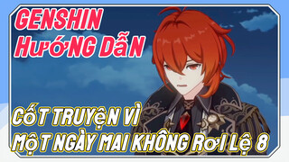 [Genshin, Hướng Dẫn]Cốt Truyện "Vì Một Ngày Mai Không Rơi Lệ" 8