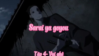 Sarai ya goyou _Tập 4- Vui ghê