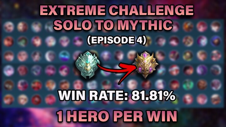 Extreme Solo To Mythic Challenge: One Hero Per Win Only - Ep. 4 | MLBB