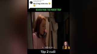 Trả lời  phần cuối The Parent trap