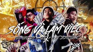 SỐNG VÀ LÀM VIỆC - RPT Orijinn x QNT x RPT JasonDilla x ? (Prod. By Rastz)