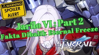 Honkai Star Rail Story: Jarilo VI Part 2 - Fakta Dibalik Eternal Freeze