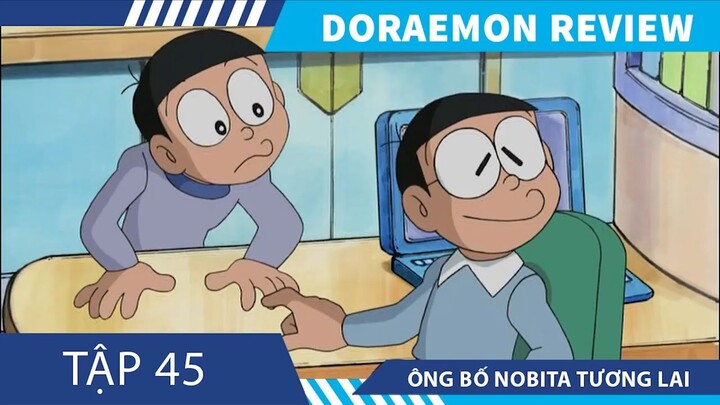 Doraemon Tập 45 , Thành Phố Thu Nhỏ ,Ông Bố Nobita Tương lai