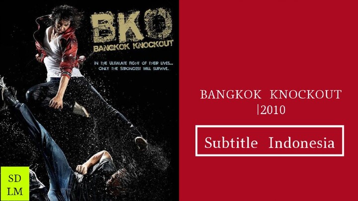 BANGKOK KNOCKOUT 2010|Movie (Subtitle Indonesia)720p