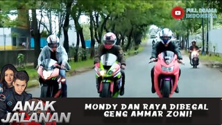 MONDY DAN RAYA DIBEGAL GENG AMMAR ZONI! - ANAK JALANAN 738