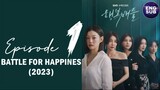 🇰🇷 KR | Happiness Battle (2023) Episode 1 Full Eng Sub (1080p)