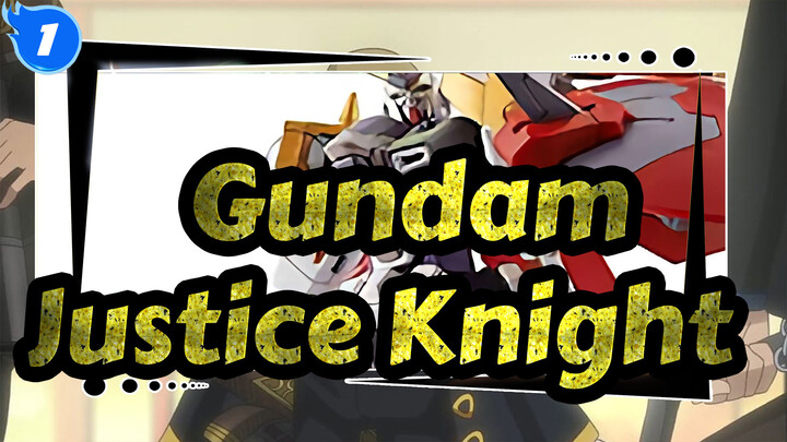 [Gundam] HGBDR| Justice Knight Gundam| Official Show_1