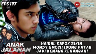 HAIKAL KAPOK BIKIN MONDY EMOSI! IDUNG PATAH JADI KENANG KENANGAN! - ANAK JALANAN 197