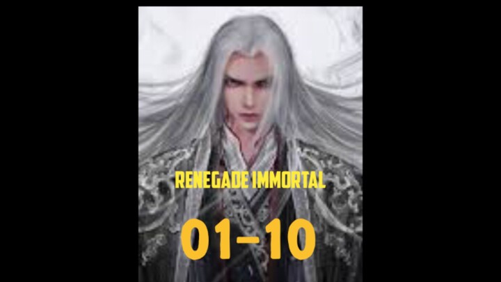 renegade immortal sub indo eps 01-10