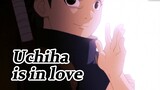 Uchiha is in love