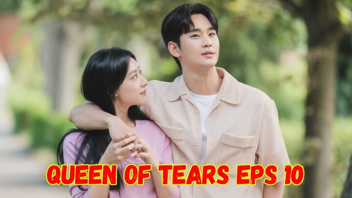 QUEEN OF TEARS EPISODE 10