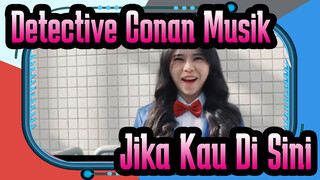 [Detective Conan Musik] Jika Kau Di Sini di-Cover oleh Peng Peiqi