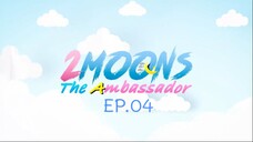 2 Moons 3 EP.04