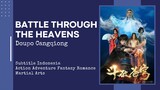 Battle Through the Heavens S1 Eps 1-12 Subtitle Indonesia