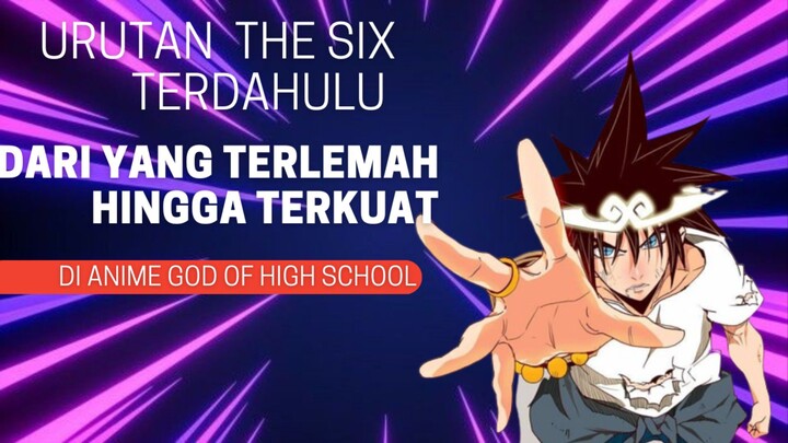 Urutan The Six Terdahulu Dari Yang Terlemah Hingga Terkuat Di Anime God Of High School