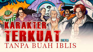 10 KARAKTER KUAT TANPA BUAH IBLIS DI ONE PIECE