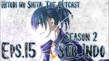 Hitori no Shita: The Outcast S2 Eps.15 Sub Indo