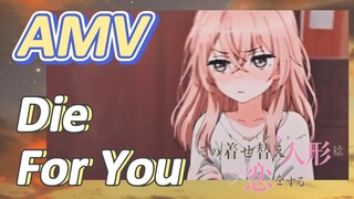 [หนุ่มเย็บผ้ากับสาวนักคอสเพลย์] AMV 《Die For You》