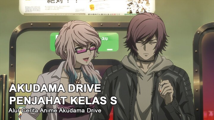 Akudama Drive - Alur Cerita Anime Akudama Drive