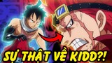 Kidd Đối Đầu Luffy?! | Những Sự Thật Thú Vị Về Kid Ve Chai trong One Piece