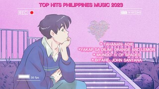 TOP HITS PHILIPPINE MUSIC 2023 (P.3)