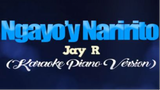 NGAYO'Y NARIRITO - Jay R. (KARAOKE PIANO VERSION) ( 480 X 854 )