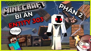 SỰ THẬT về ENTITY 303  (Phần 2) | MINECRAFT | Truyền thuyết Kinh dị #4