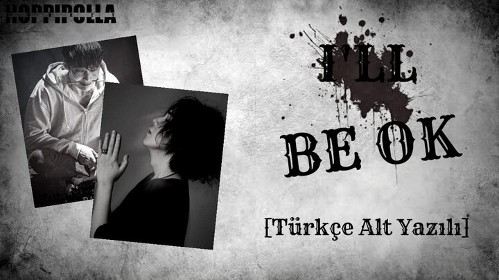 I'll (아일) - BE OK (Zombie Detective OST Part 1) [Türkçe Alt Yazılı]