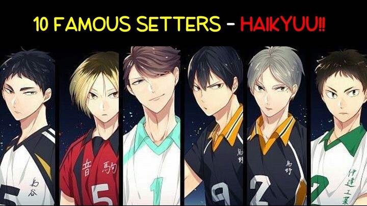 10 FAMOUS/FAVORITE SETTERS update - Anime Haikyuu!!