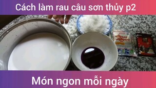 Làm rau câu sơn thủy p2