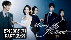 🇰🇷 Marry_my_husband | EP (7) Part (2/2)| [eng_sub] | @drama_fantasy |