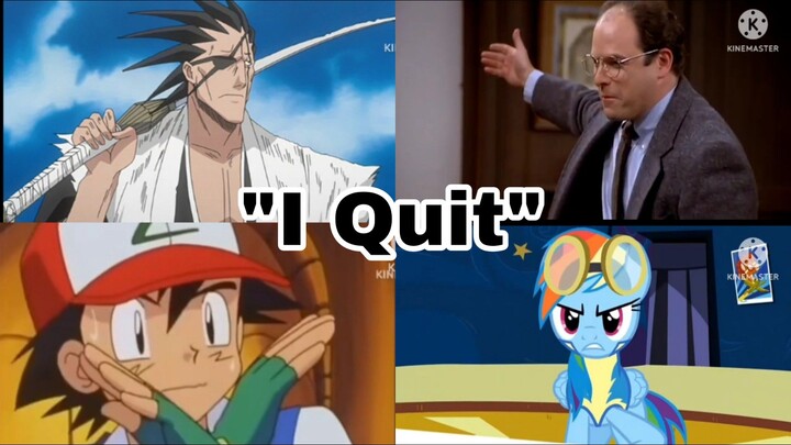 "I Quit" Compilation