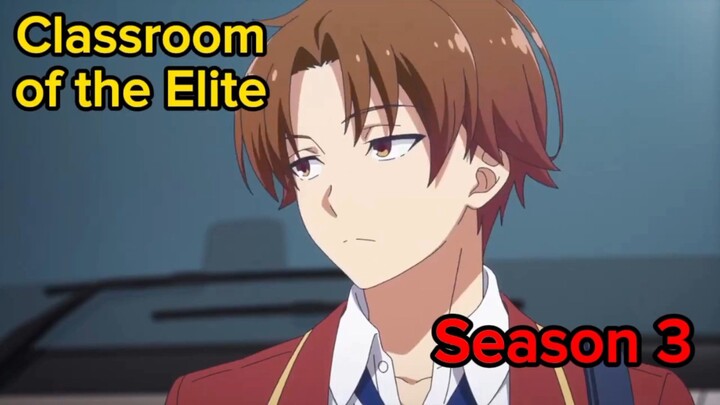 Review Anime Classroom Of the Elite Season 3