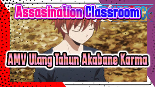 [Kelas 3-E Assasination Classroom] Hadiah Ulang Tahun Akabane Karma