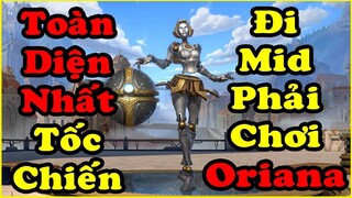 Muốn Best Mid Phải Biết Chơi Vị Tướng Này _ Orianna Toàn Diện Nhất Tốc Chiến