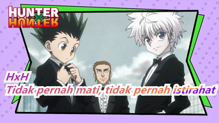 HUNTER×HUNTER|[Epik]Ketua VS Meruem-Tidak pernah mati, tidak pernah istirahat