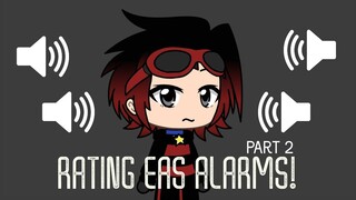 Rating EAS Alarms! (Part 2) - Gacha Life