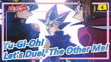 [Yu-Gi-Oh!] When a Cowardly Man Changes for Friends--- Let's Duel, The Other Me!_4