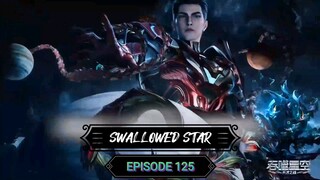 Swallowed Star Eps 125 Sub Indo