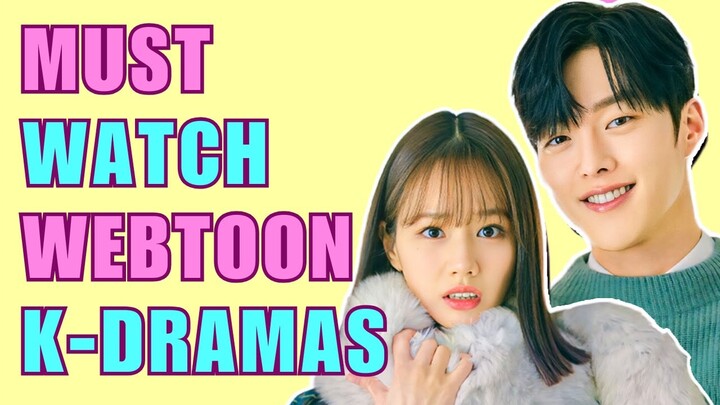 The BEST K-DRAMAS Based On WEBTOONS To Add To Your WATCHLIST!