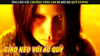 Đừng Bao Giờ Giao Kèo Với Ác Quỷ Nếu Không Lại Phải Đi Đòi Nợ Nó Mệt Lắm