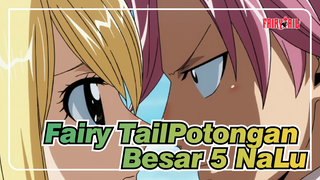 [Fairy Tail] Potongan Besar 5 NaLu